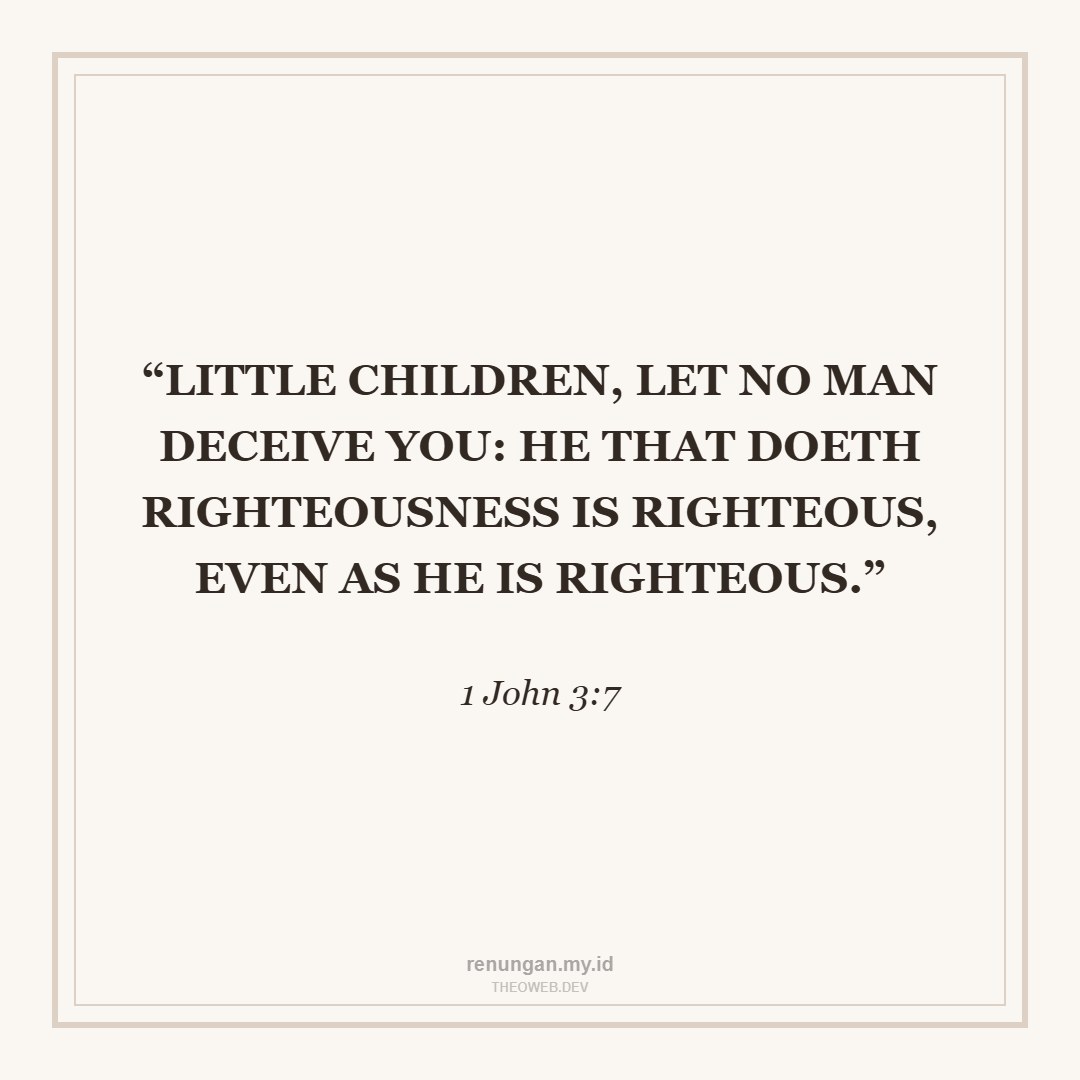 REAL RIGHTEOUSNESS IS SHOWN BY ACTION