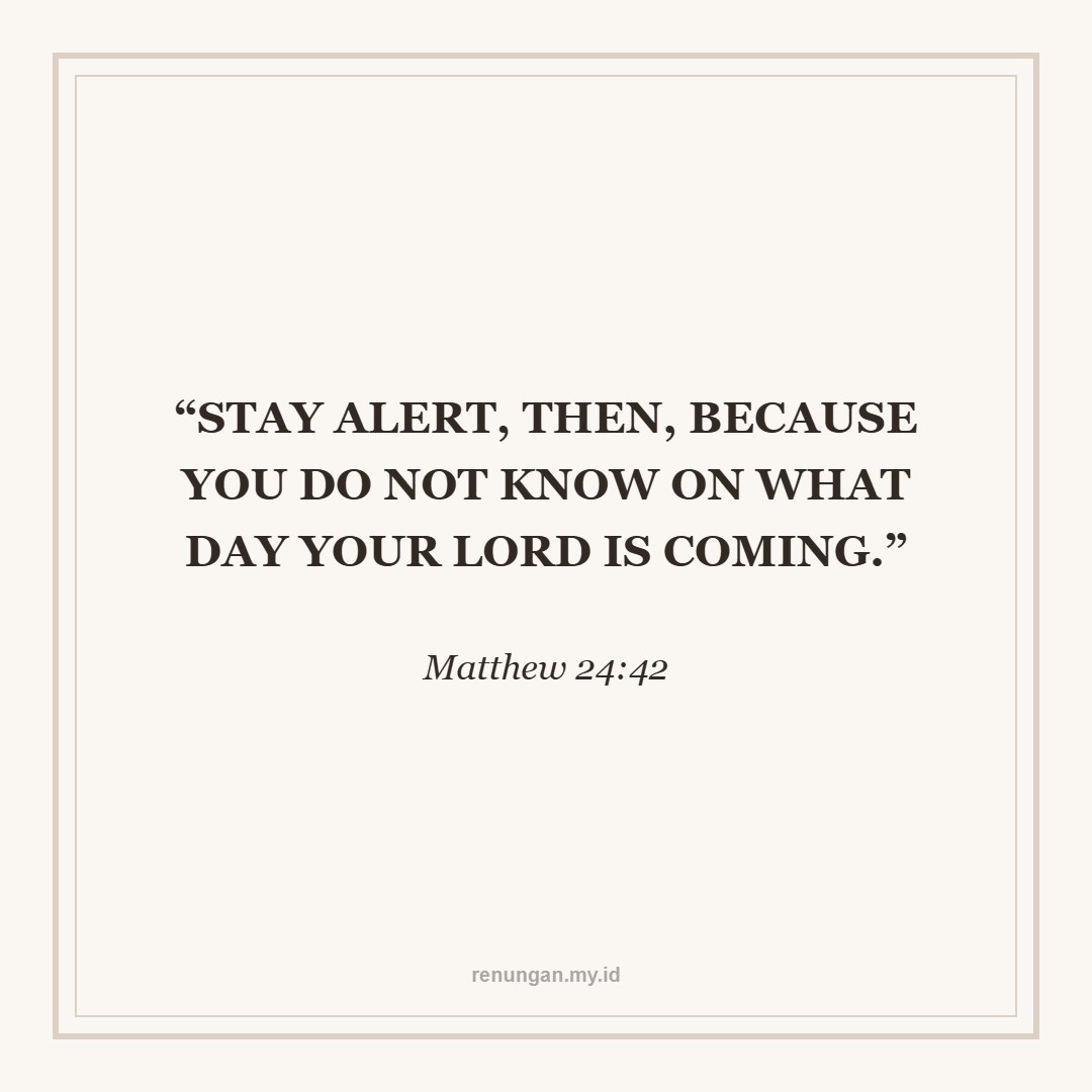 KEEP WATCH AND REMAIN FAITHFUL