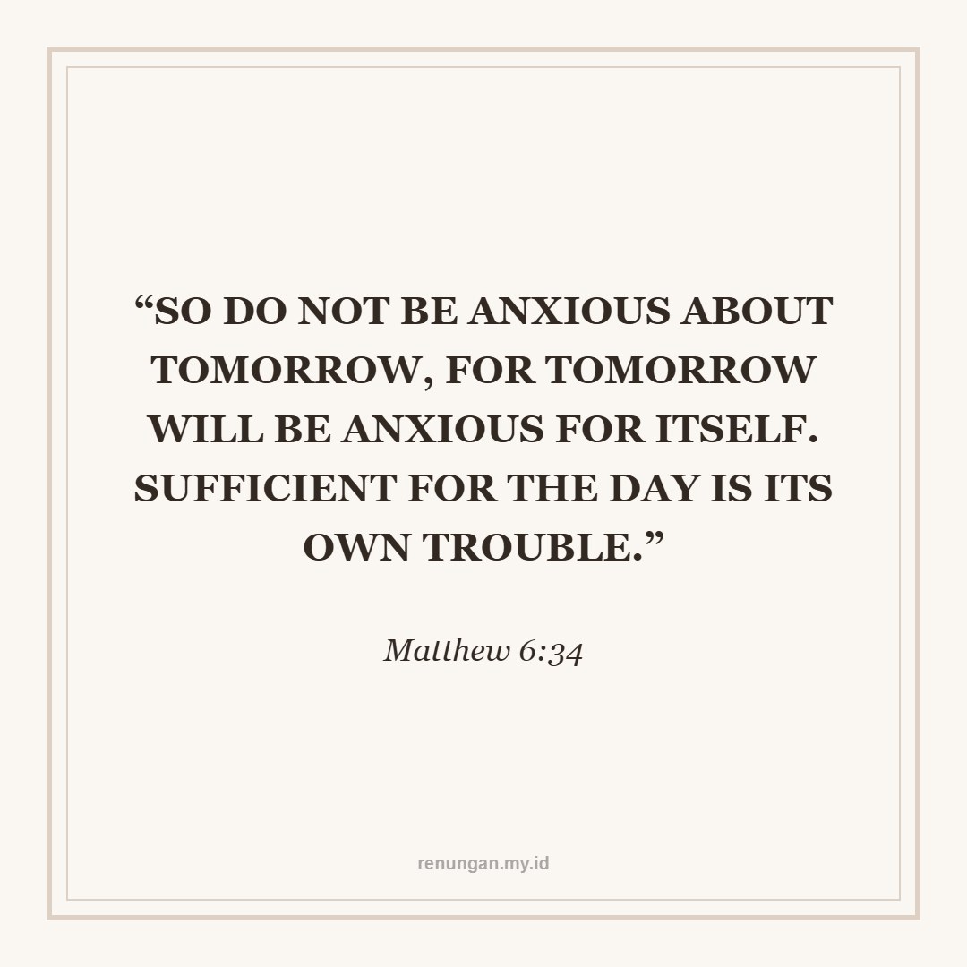 DO NOT BE ANXIOUS ABOUT TOMORROW