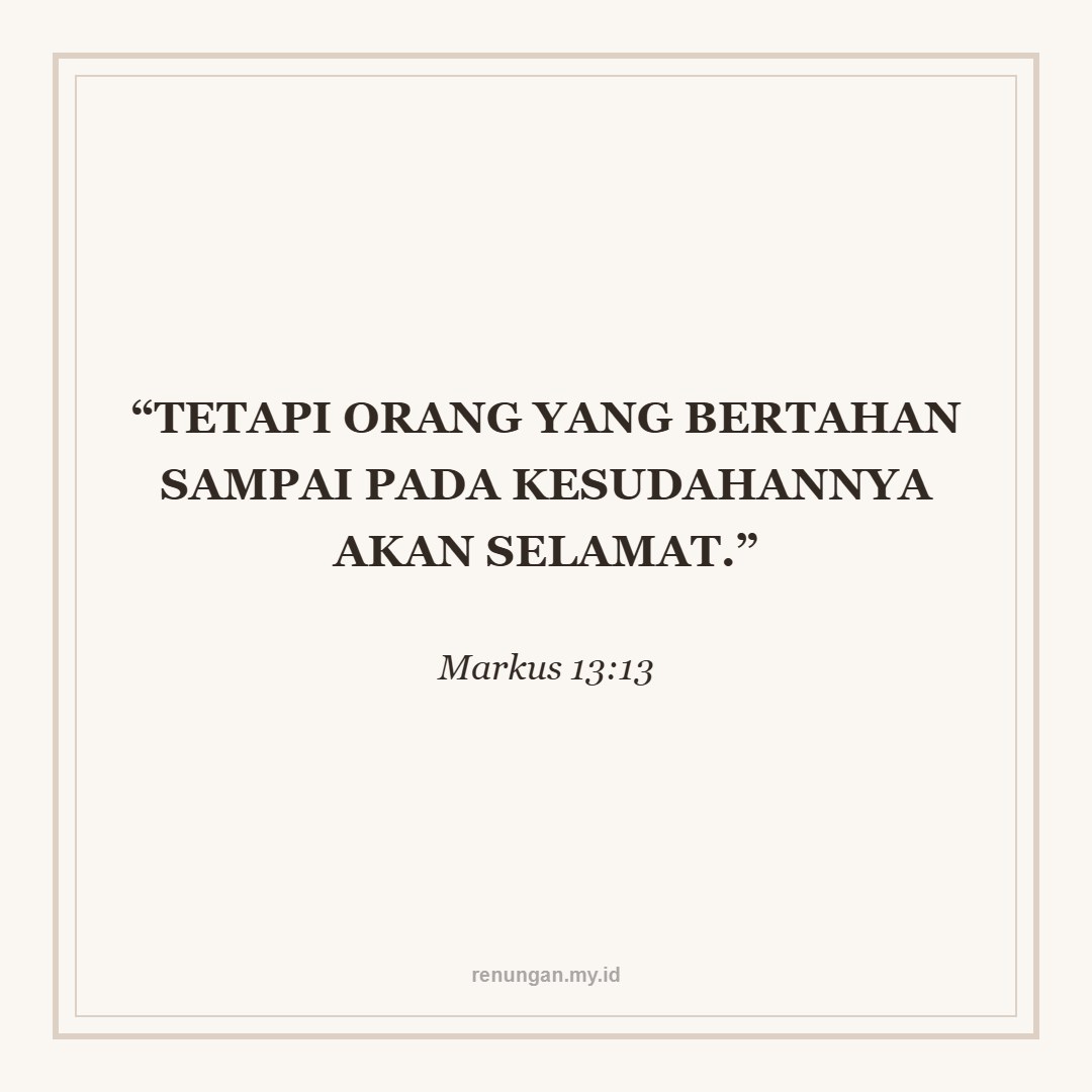 BERTAHAN SAMPAI GARIS AKHIR