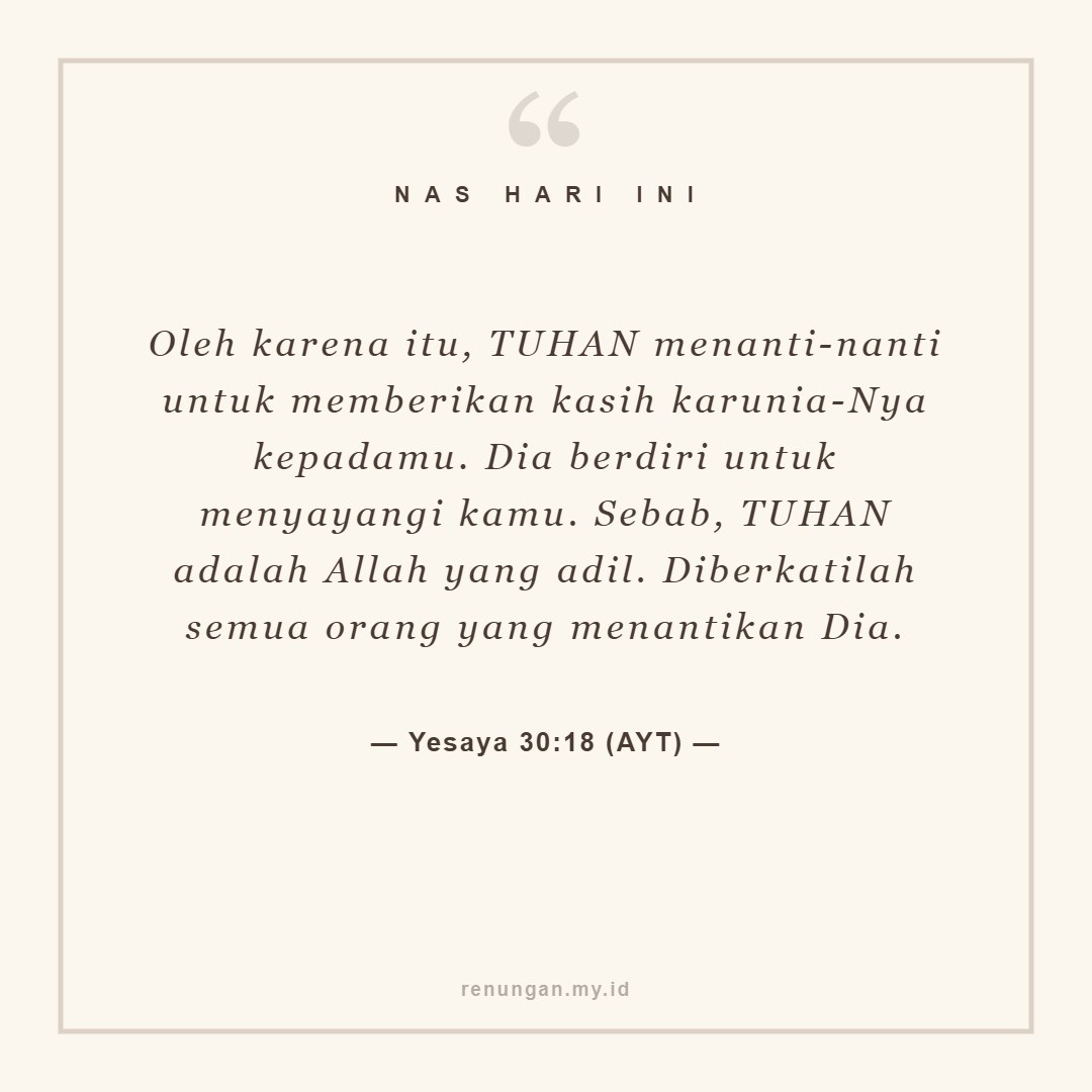 MENUNGGU KEADILAN ALLAH YANG PASTI