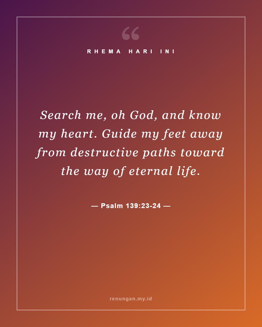 Psalm 139:23-24