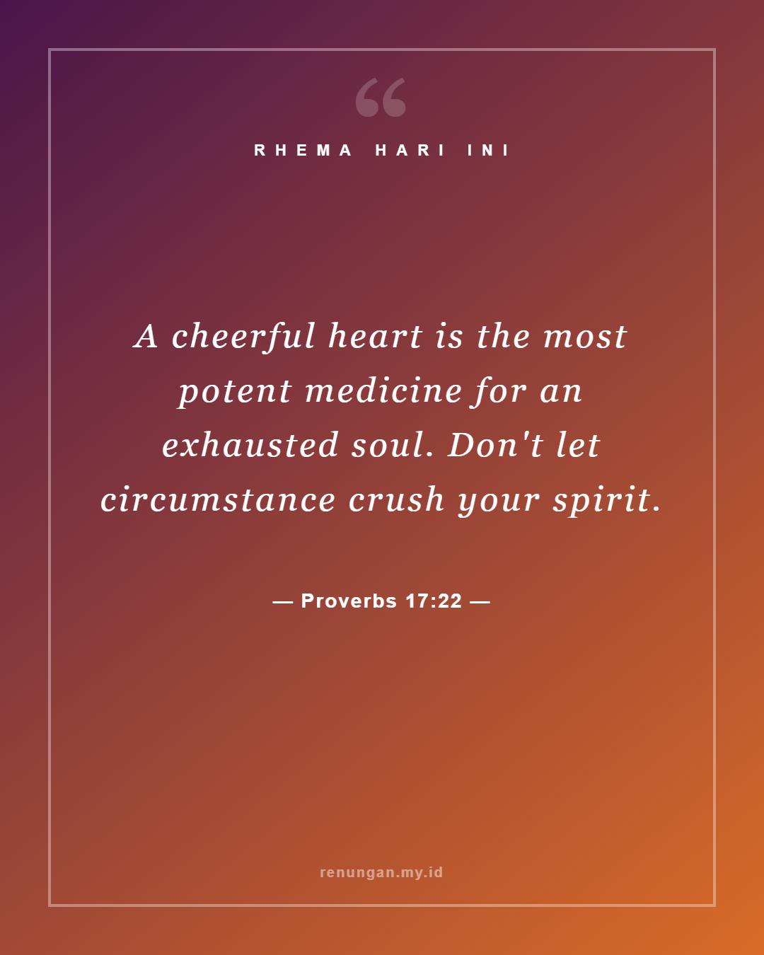 Proverbs 17:22