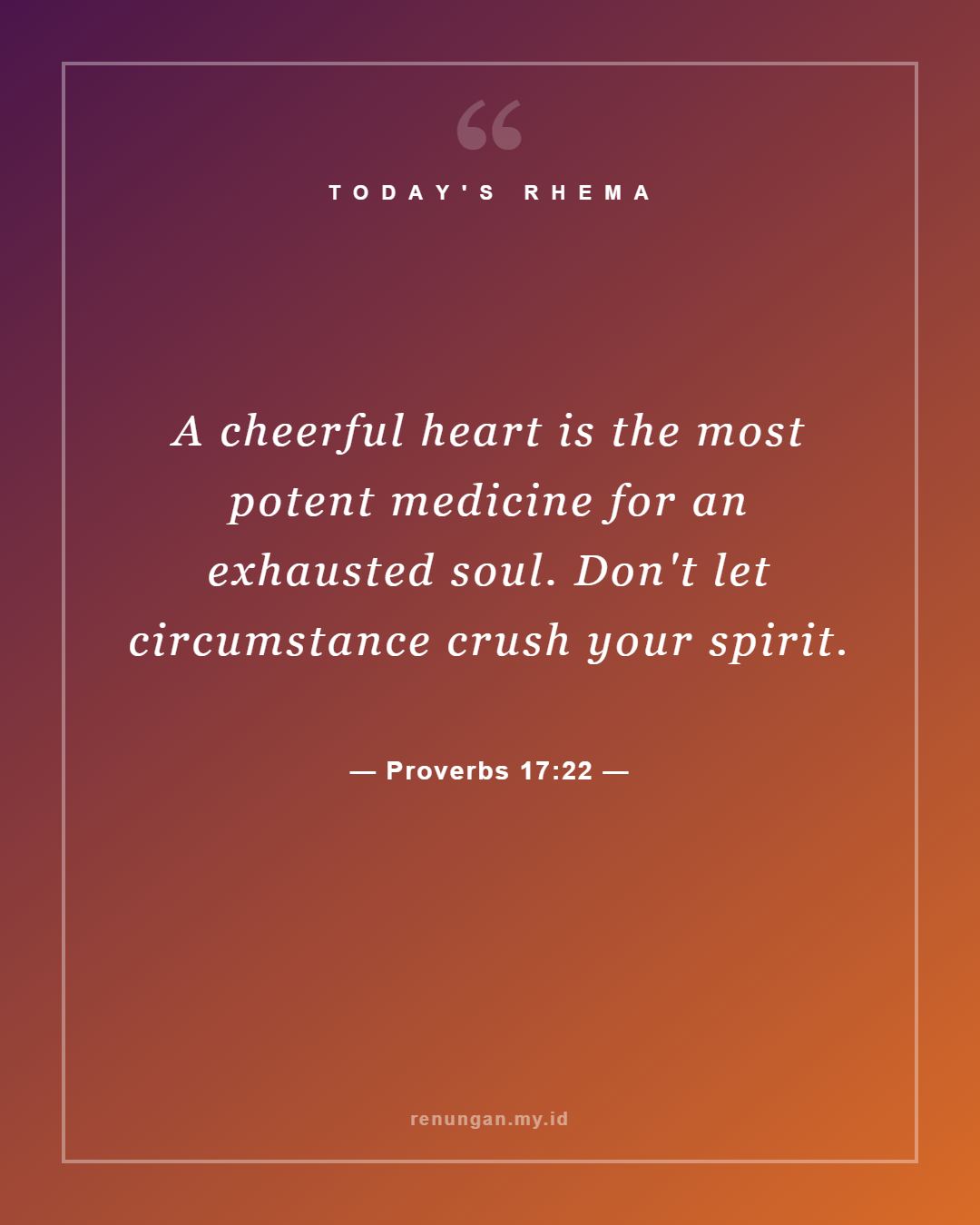 Proverbs 17:22