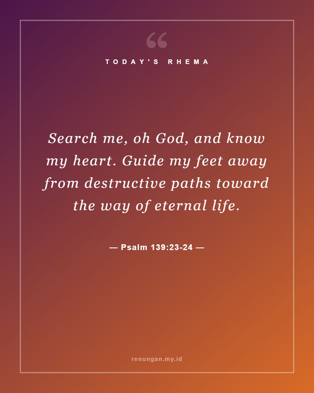 Psalm 139:23-24