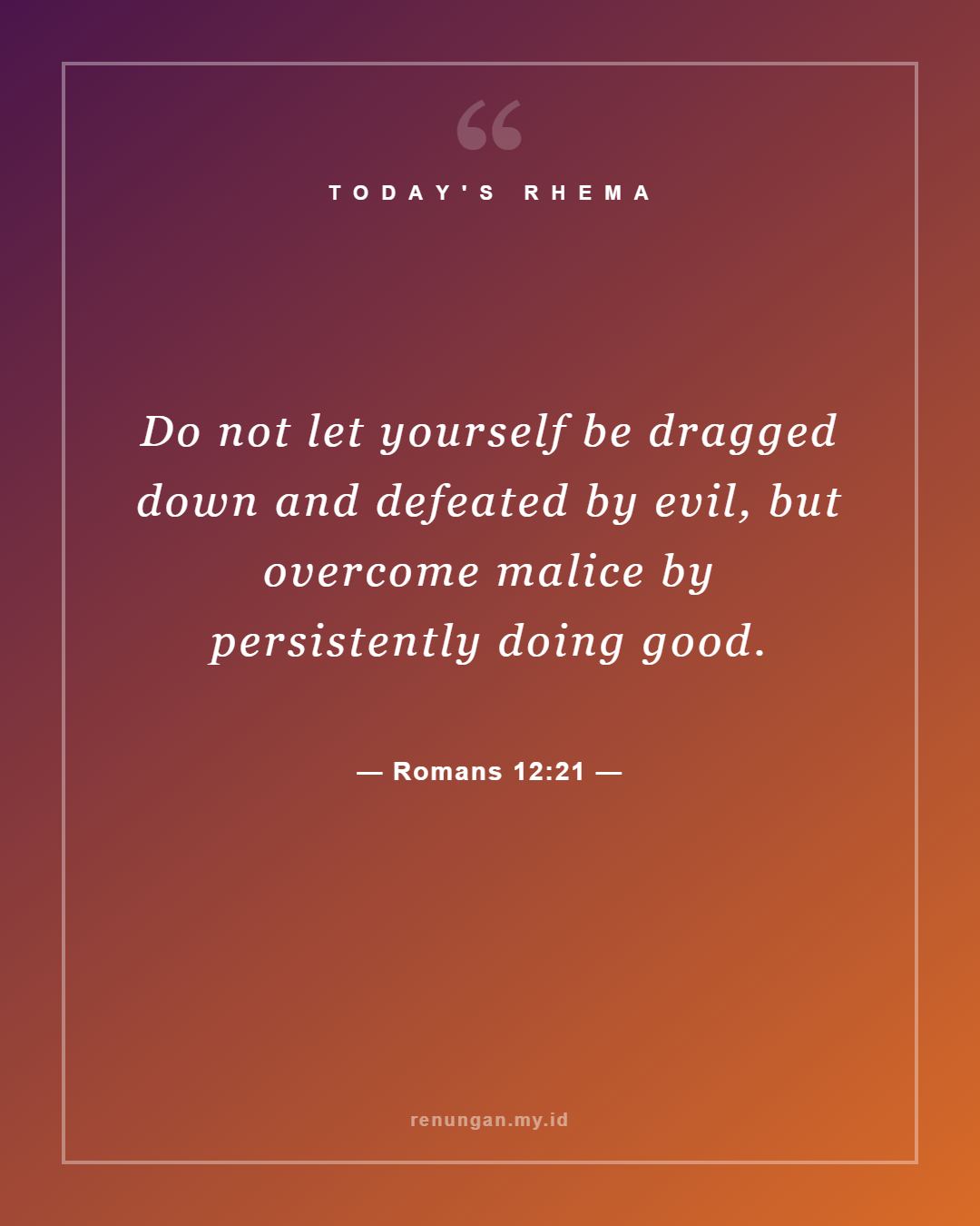 Romans 12:21